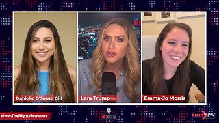 The Right View with Lara Trump, Emma-Jo Morris, & Danielle D’Souza Gill 7/18/23