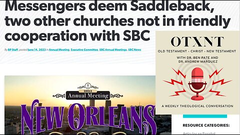 OTXNT 79 - What happened at the SBC in New Orleans? Saddleback OUT and other BIG moves!