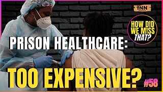 Some Prisoners Don’t Even Get Healthcare in the USA | a How Did We Miss That #58 clip