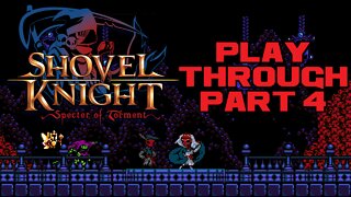 🎃👻🦇 Shovel Knight: Specter of Torment - Part 4 - Nintendo Switch Playthrough 🦇👻🎃 😎Benjamillion