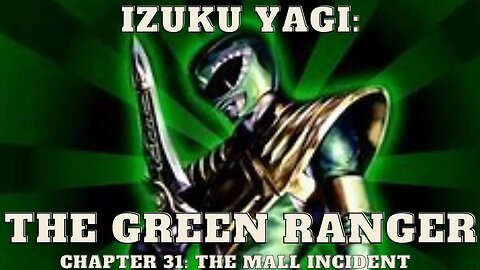 Izuku Yagi: The Green Ranger - Chapter 31: The Mall Incident