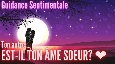 💘 EST-IL TON AME SOEUR ? #TirageSentimental 💖