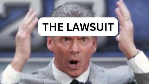 that Vince McMahon lawsuit...