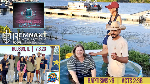 Sandra & Family get Baptized in Hudson, IL! 7.8.23 - UNSTOPPABLE! Remnant Revolution Tour