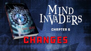 Mind Invaders Chapter 6 - Changes