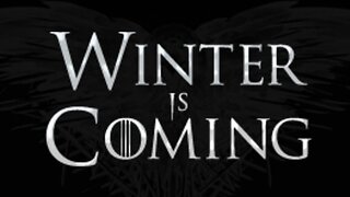 Winter Is Coming