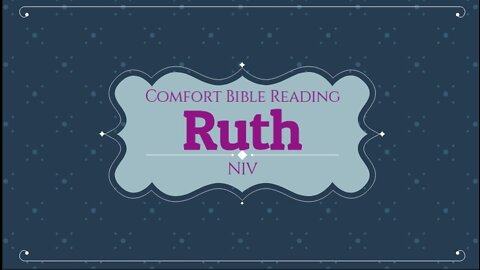 Reading the Book of Ruth Chapter 1 (NIV)