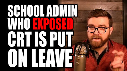 School Admin Who EXPOSED CRT is Put on Leave