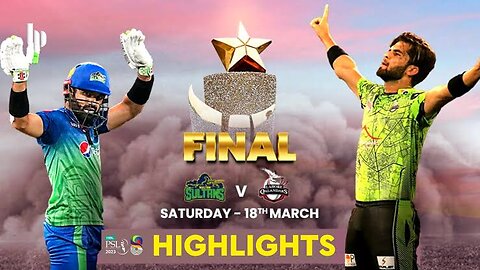 Highlights | Lahore Qalandars vs Multan Sultans| PSl Final Match | PSL 2023