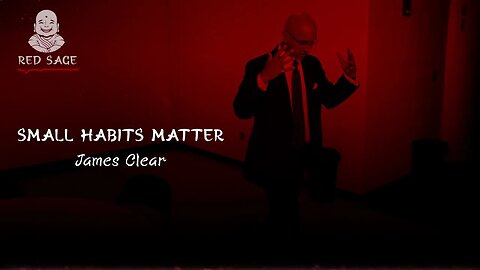 Red Sage Podcast | James Clear, Small Habits Matter | EP010