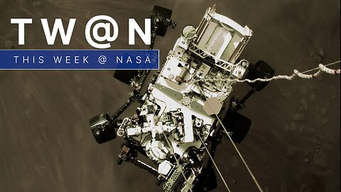 Our Perseverance Rover Takes up Residence on Mars on This Week @NASA – February 20, 2021