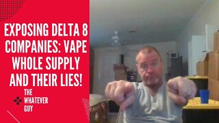 Exposing Delta 8 Companies: Vape Whole Supply and Their Lies!