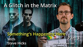 8/2/23 Is the World Becoming Skynet? “A Glitch in the Matrix" part 3 S2E1Rp3