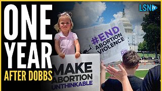 1 Year After Dobbs: The Demise of Roe v Wade & The Pro-Life Work that Remains