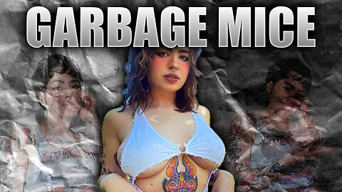 Anisa vs. the World (boobs in thumbnail) - GARBAGEMICE #57