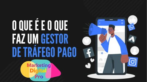 O Que é Um Gestor de Trafego no Marketing Digital para Que Serve e Como Funciona