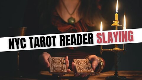 NYC Tarot Reader's Life Ended By Disgruntled Client- Psychic Tarot Reading