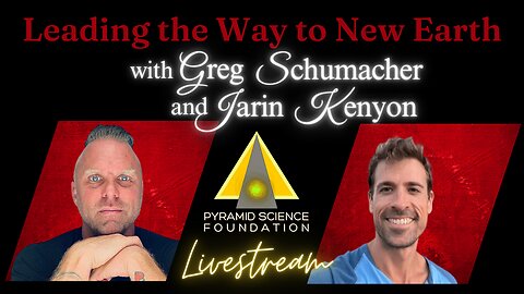 LEADING THE WAY TO NEW EARTH with Greg Schumacher & Jarin Kenyon