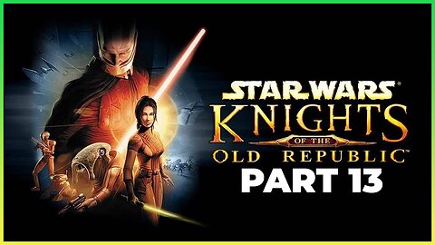 STAR WARS: KNIGHTS OF THE OLD REPUBLIC Walkthrough Gameplay Part 13 - LOST OR STOLEN? (FULL GAME)