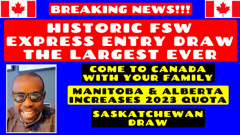 BREAKING NEWS! Historic FSW Draw - The Largest Ever! | Manitoba & Alberta Increases 2023 Quota