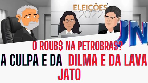 A CULPA do R0UB$ NA Petrobras foi da DILMA e da LAVA JATO