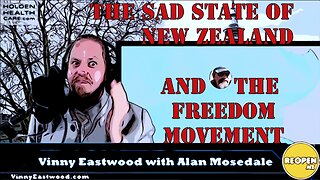 The Sad Reality of New Zealand and The Freedom Movement, Vinny Eastwood on The Alan Mosedale Show