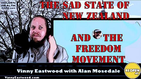 The Sad Reality of New Zealand and The Freedom Movement, Vinny Eastwood on The Alan Mosedale Show