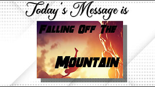 "Falling Off The Mountain" Pastor Hobbs