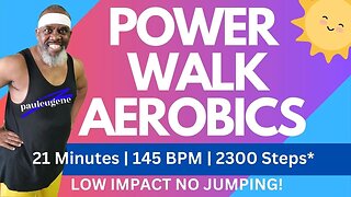 Power Walk Aerobics Cardio Workout | Low Impact | 145 BPM | 21 Min | 2300 Steps* | Calorie Burner!