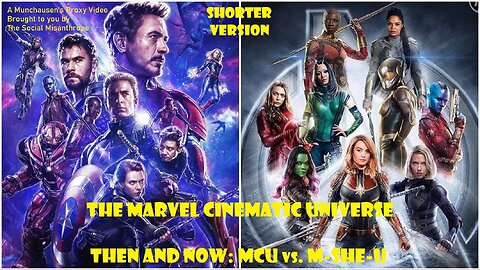 The Marvel Cinematic Universe Then & Now: MCU vs. M-She-U (short version)-A Munchausen's Proxy Video