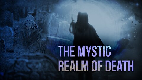 Total Onslaught 22: What Happens When You Die? Unlocking the Mystic Realm of Death