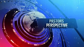 Pastors Perspective - Evangelist Paris Y. Davis