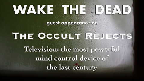 Sean McCann on The Occult Rejects 'television mind control'