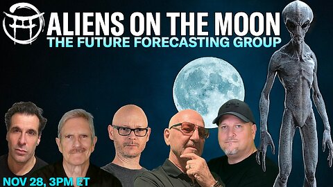 🔴LIVESTREAM: ALIENS ON THE MOON THE FUTURE FORECASTING GROUP