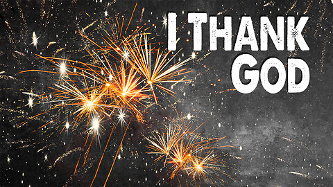 I Thank God (Worship Lyric Video)