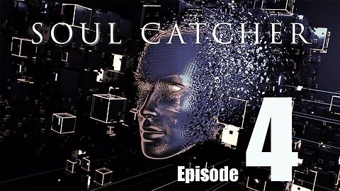 Soul Catcher Episode 4