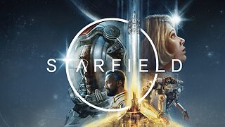 STARFIELD (Episode 3) Game Playthrough