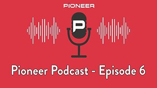 Episode 06 | Pioneer Core Value - Kingdom Orientated