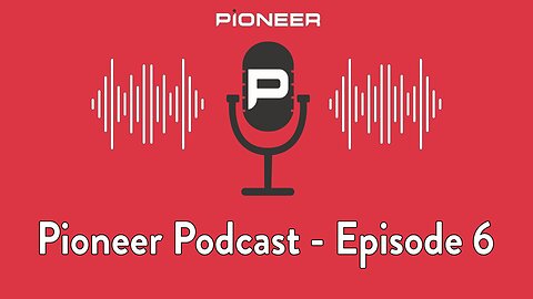 Episode 06 | Pioneer Core Value - Kingdom Orientated