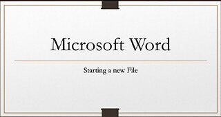 Microsoft Word - Starting a new file