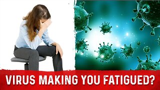 Is There A Relation Between The Epstein Barr Virus And Fatigue? – Dr. Berg