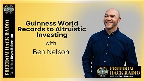 Guinness World Records to Altruistic Investing with Ben Nelson