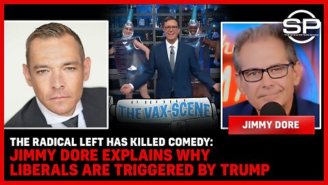 The Radical Left Has Killed Comedy: Jimmy Dore Explains Why Liberals Are TRIGGERED By TRUMP