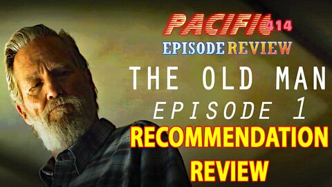 The Old Man Episode 1 Recommendation Review