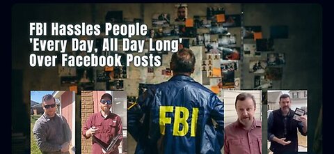 FBI Hassles People 'Every Day, All Day Long' Over Facebook Posts. Why continue to use Facebook when there are so many alternatives? This happened in Oklahoma! FBI needs to be eliminated, or restructured to prevent weaponization against Americans