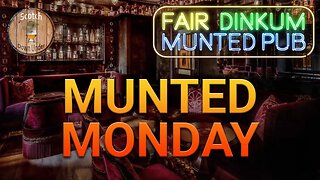 Munted Monday Drams N Dribble at the Fair Dinkum Munted Pub🥃