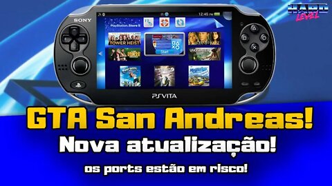 PS Vita! Atualização do GTA San Andreas 1.2! Os ports estão ameaçados!