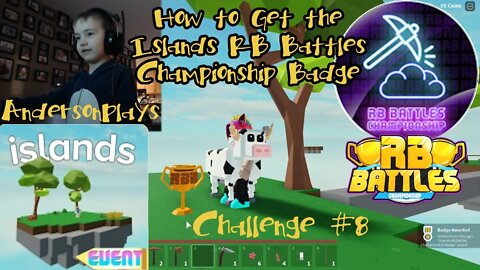 AndersonPlays Islands 🏆 Roblox Battles - How to Get Islands RB Battles Championship Badge