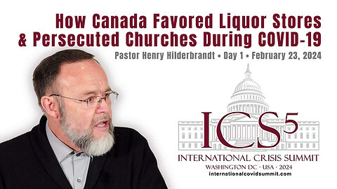 Pastor Henry Hilderbrandt: How Canada Favored Liquor Stores & Persecuted Churches During COVID-19