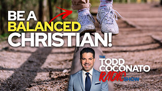Todd Coconato 🎤 Radio Show • Be A Balanced Christian!
